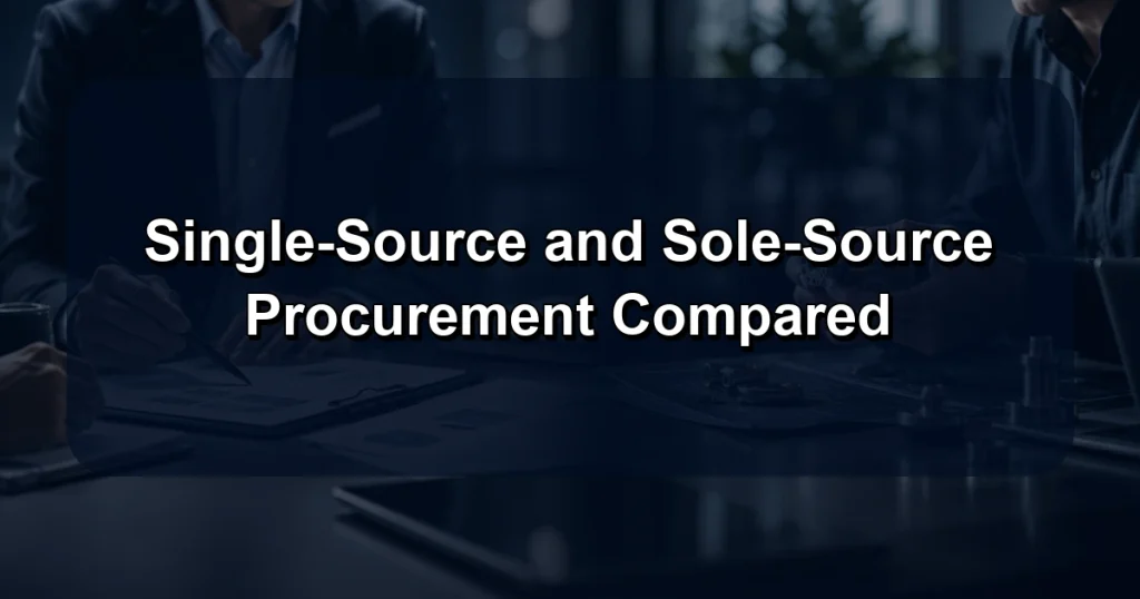 Single-Source and Sole-Source Procurement Compared