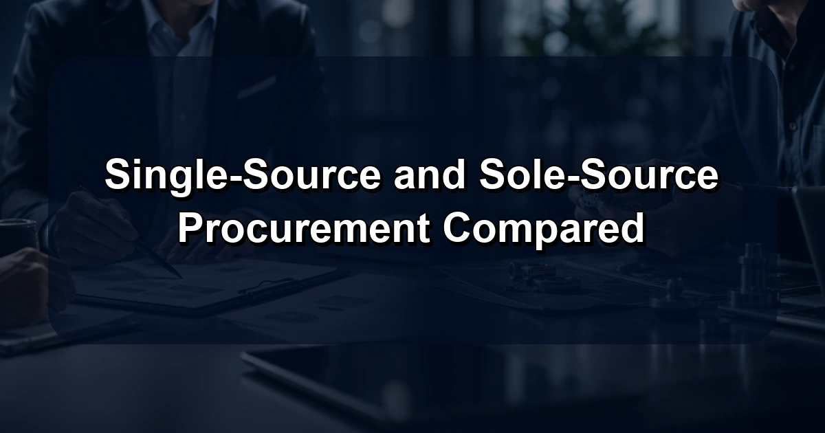 Single-Source and Sole-Source Procurement Compared